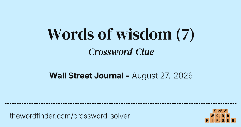 Words of wisdom crossword clue image