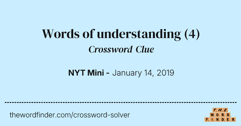 Words of understanding crossword clue image