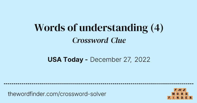 Words of understanding crossword clue image