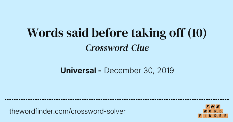 Words said before taking off crossword clue image