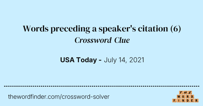 Words preceding a speaker's citation crossword clue image
