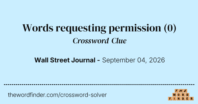 Words requesting permission crossword clue image