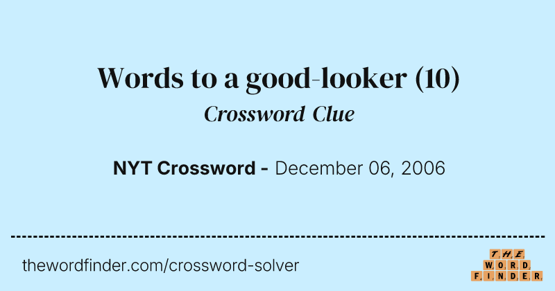 Words to a good-looker crossword clue image