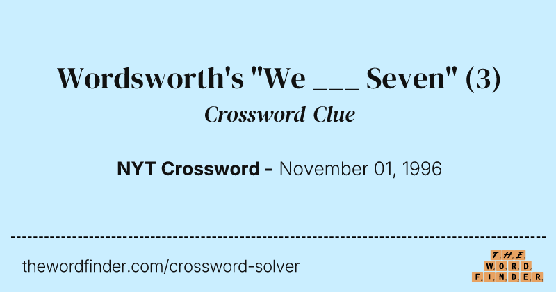 Wordsworth's "We ___ Seven" crossword clue image