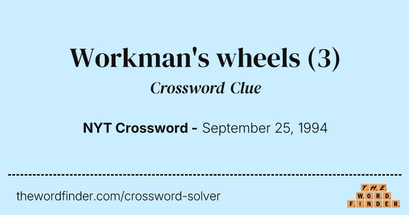 Workman's wheels crossword clue image