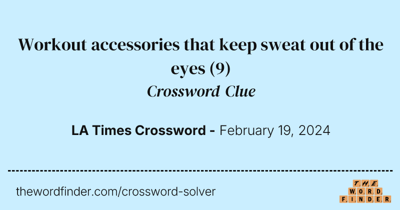 Workout accessories that keep sweat out of the eyes crossword clue image