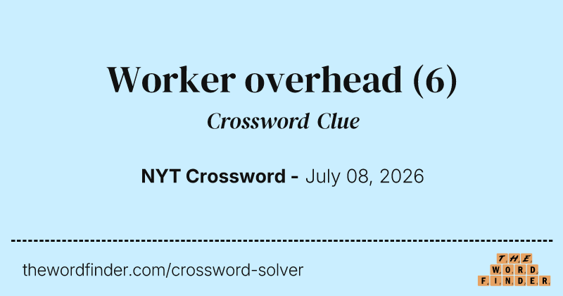Worker overhead crossword clue image