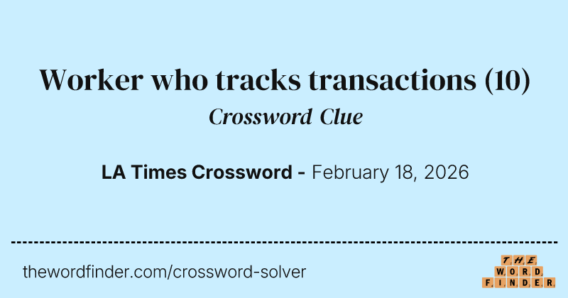 Worker who tracks transactions crossword clue image