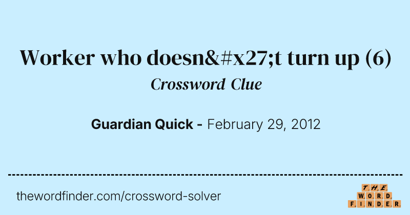 Worker who doesn't turn up crossword clue image