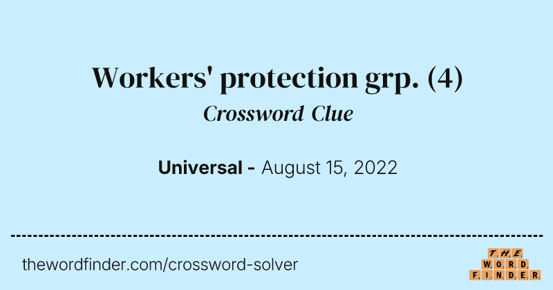 Workers' protection grp. crossword clue image