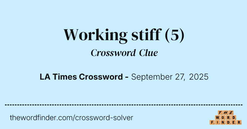 Working stiff crossword clue image