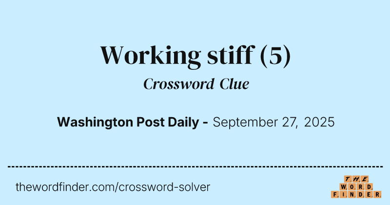 Working stiff crossword clue image