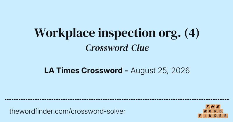 Workplace inspection org. crossword clue image