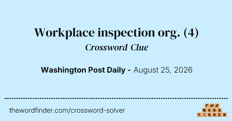 Workplace inspection org. crossword clue image