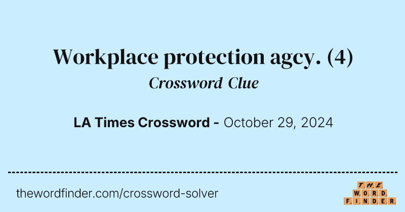 Workplace protection agcy. crossword clue image