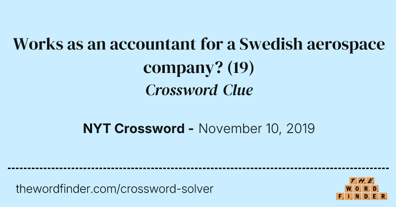 Works as an accountant for a Swedish aerospace company? crossword clue image