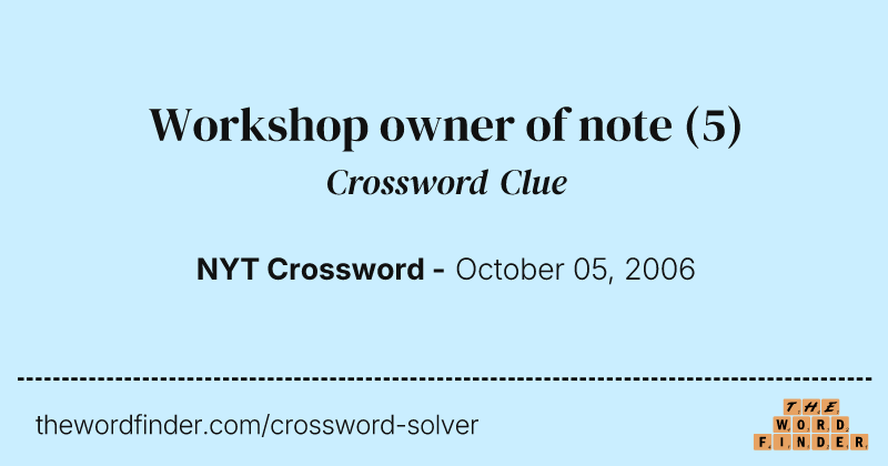Workshop owner of note crossword clue image