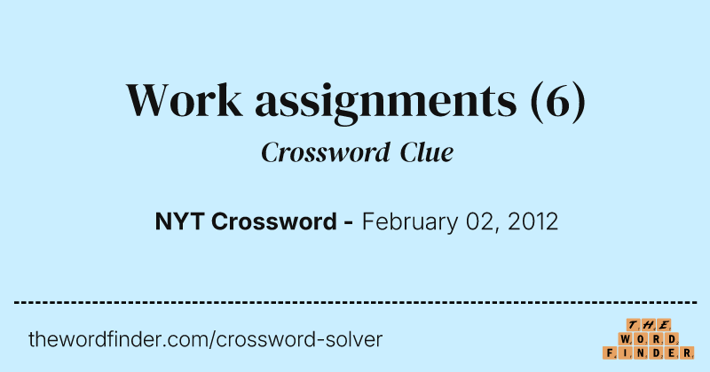 Work assignments crossword clue image