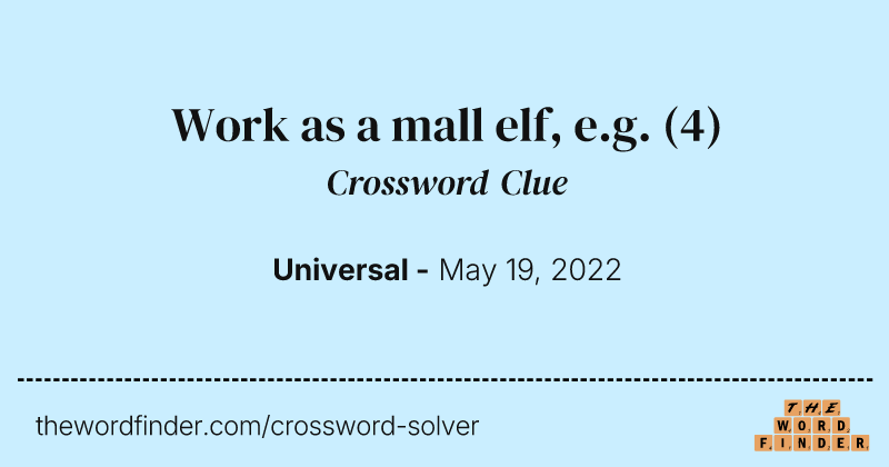 Work as a mall elf, e.g. crossword clue image
