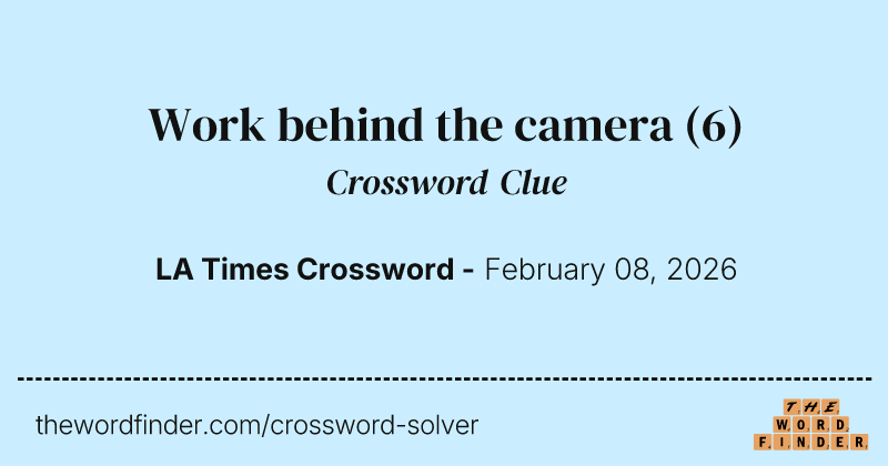 Work behind the camera crossword clue image