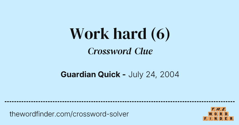 Work hard crossword clue image