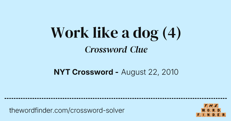 Work like a dog crossword clue image