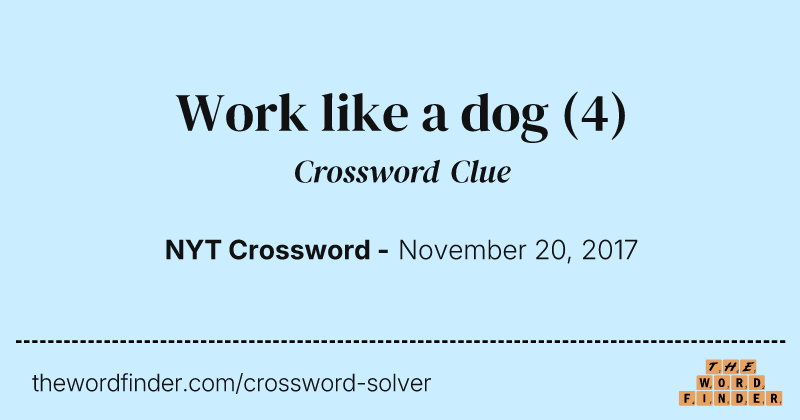 Work like a dog crossword clue image