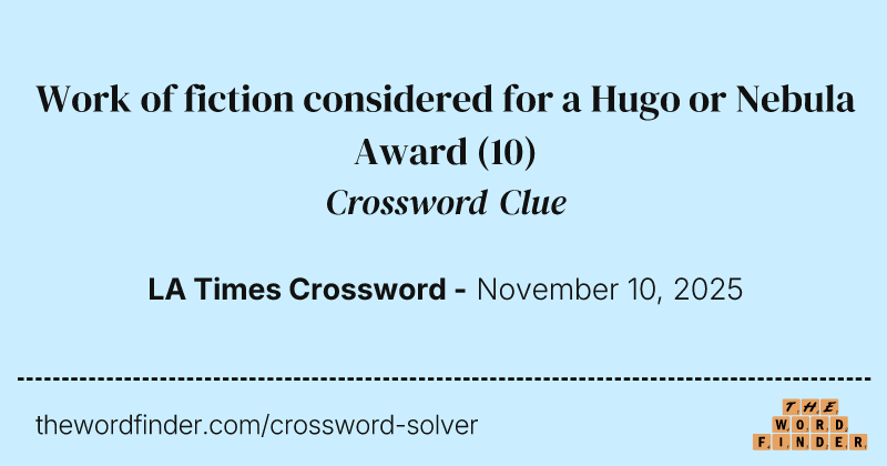 Work of fiction considered for a Hugo or Nebula Award crossword clue image
