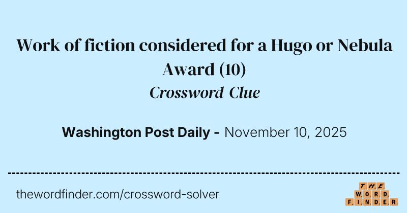 Work of fiction considered for a Hugo or Nebula Award crossword clue image