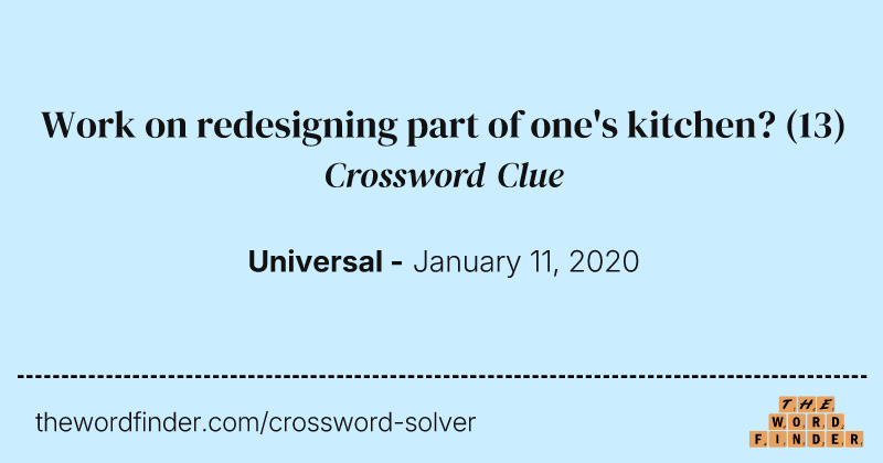 Work on redesigning part of one's kitchen? crossword clue image