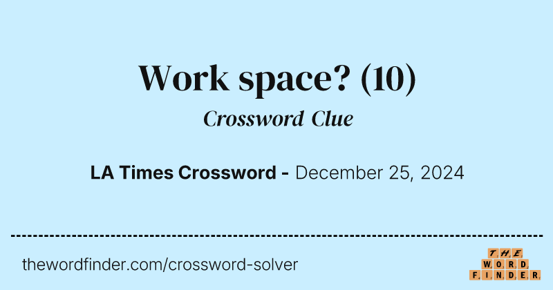 Work space? crossword clue image