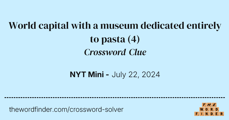 World capital with a museum dedicated entirely to pasta crossword clue image