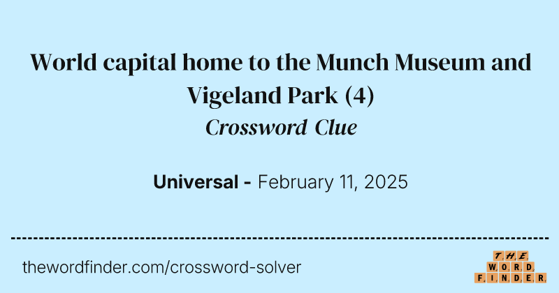 World capital home to the Munch Museum and Vigeland Park crossword clue image