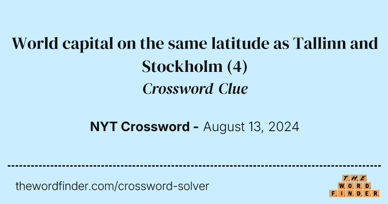 World capital on the same latitude as Tallinn and Stockholm crossword clue image