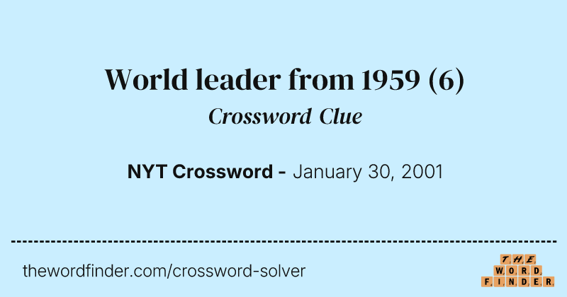 World leader from 1959 crossword clue image