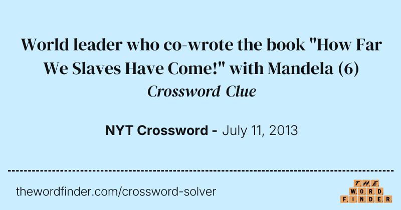 World leader who co-wrote the book "How Far We Slaves Have Come!" with Mandela crossword clue image
