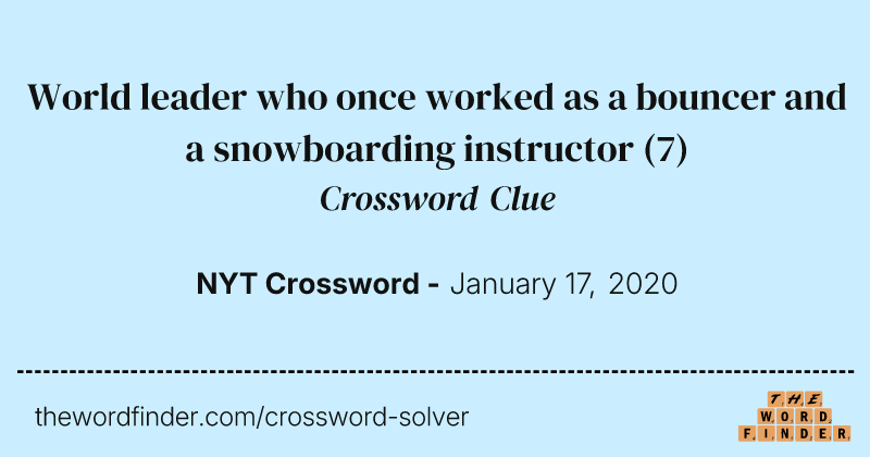 World leader who once worked as a bouncer and a snowboarding instructor crossword clue image