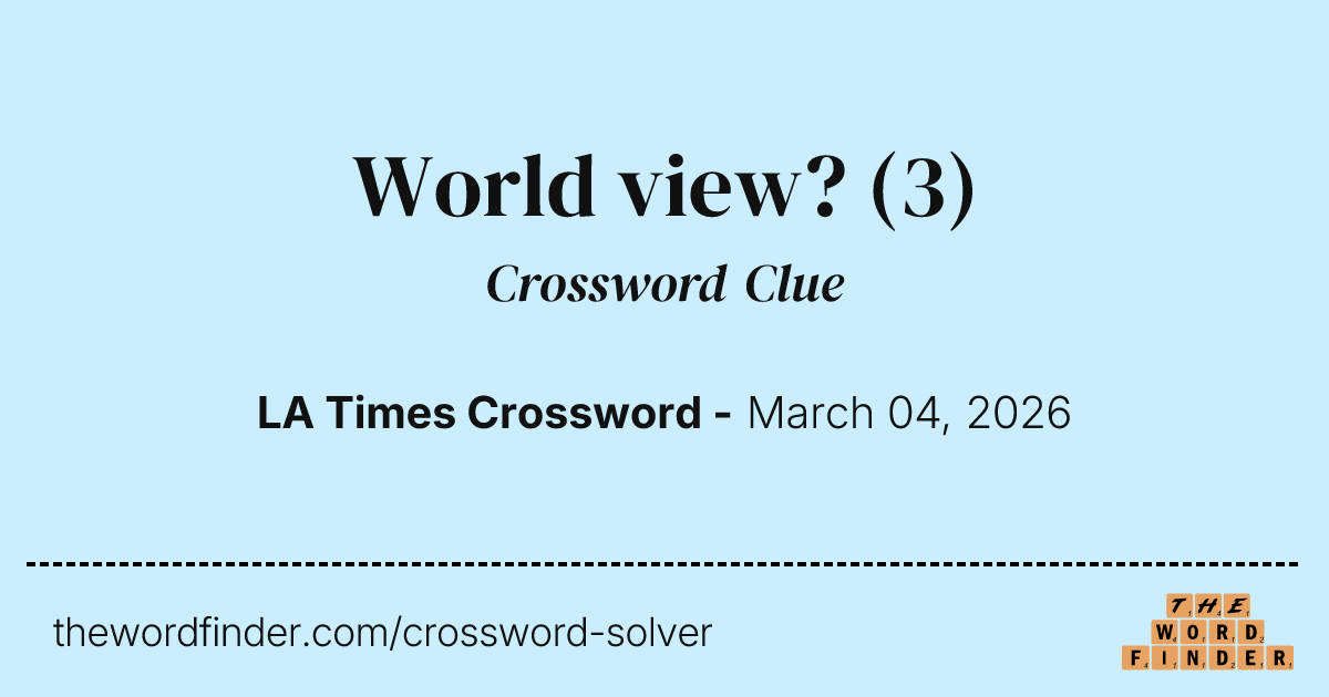 World view? — Crossword Clue