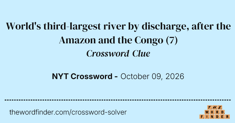World's third-largest river by discharge, after the Amazon and the Congo crossword clue image