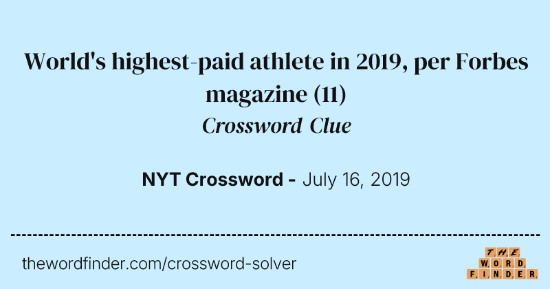 World's highest-paid athlete in 2019, per Forbes magazine crossword clue image