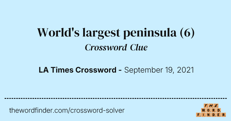 World's largest peninsula crossword clue image