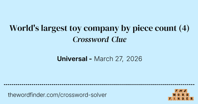 World's largest toy company by piece count crossword clue image