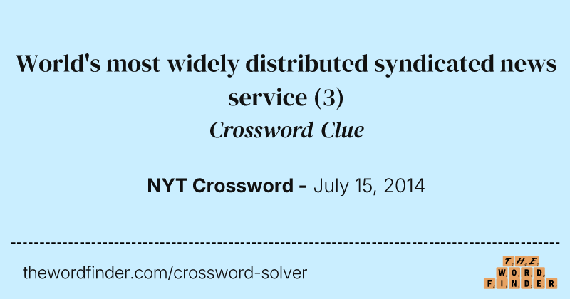 World's most widely distributed syndicated news service crossword clue image