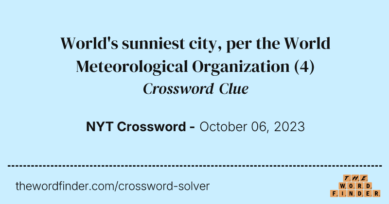 World's sunniest city, per the World Meteorological Organization crossword clue image
