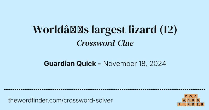 World’s largest lizard crossword clue image