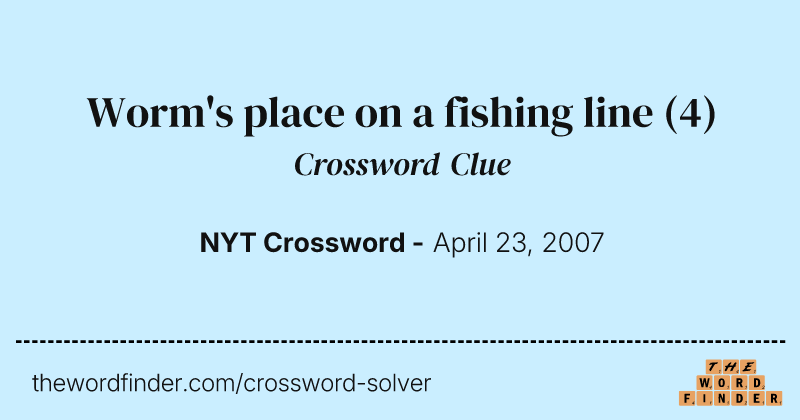 Worm's place on a fishing line crossword clue image