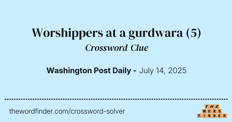 Worshippers at a gurdwara crossword clue image
