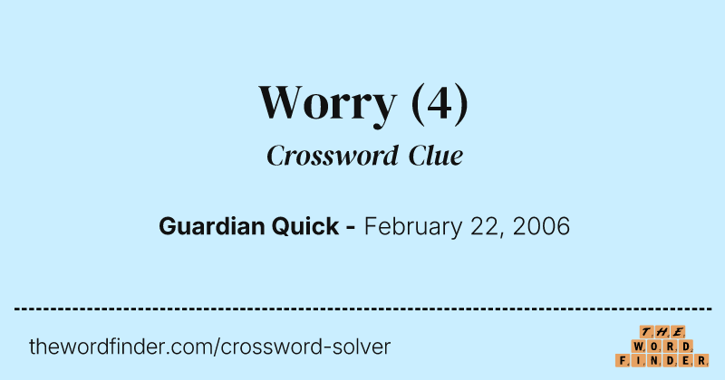 Worry crossword clue image