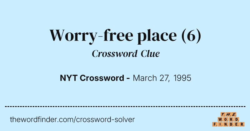 Worry-free place crossword clue image