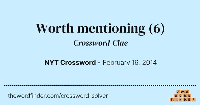 Worth mentioning crossword clue image